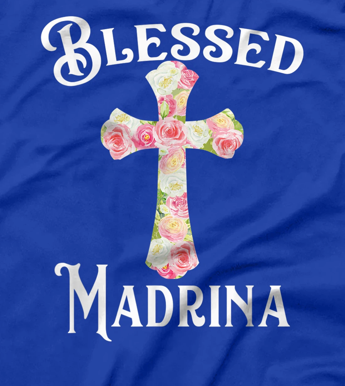Blessed Madrina Spanish Baptism Floral Cross Godmother T-Shirt