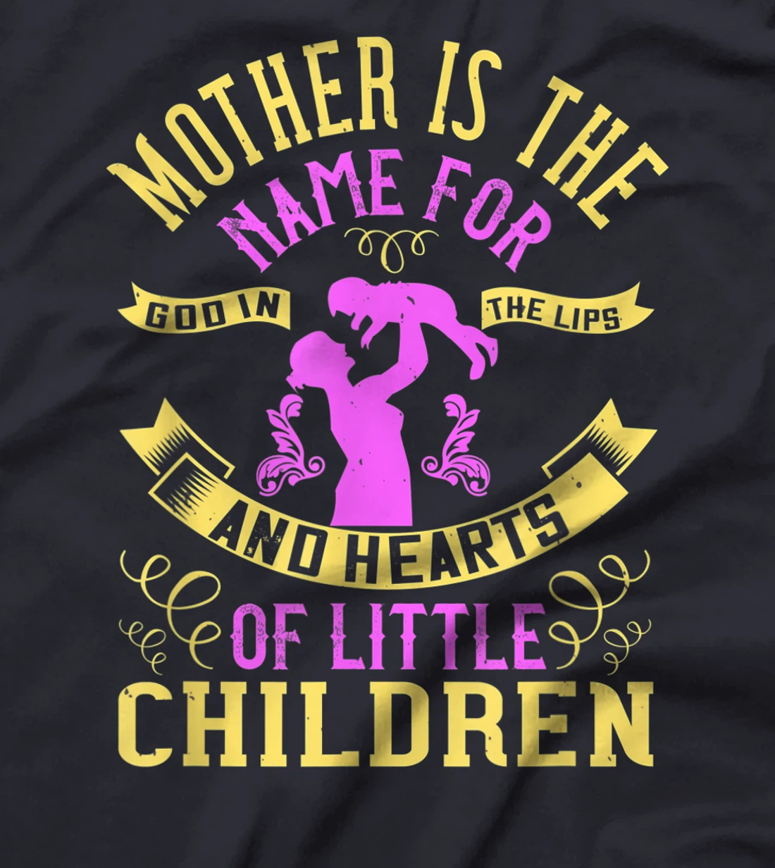 Mother is the name for God in the lips and hearts of little T-Shirt