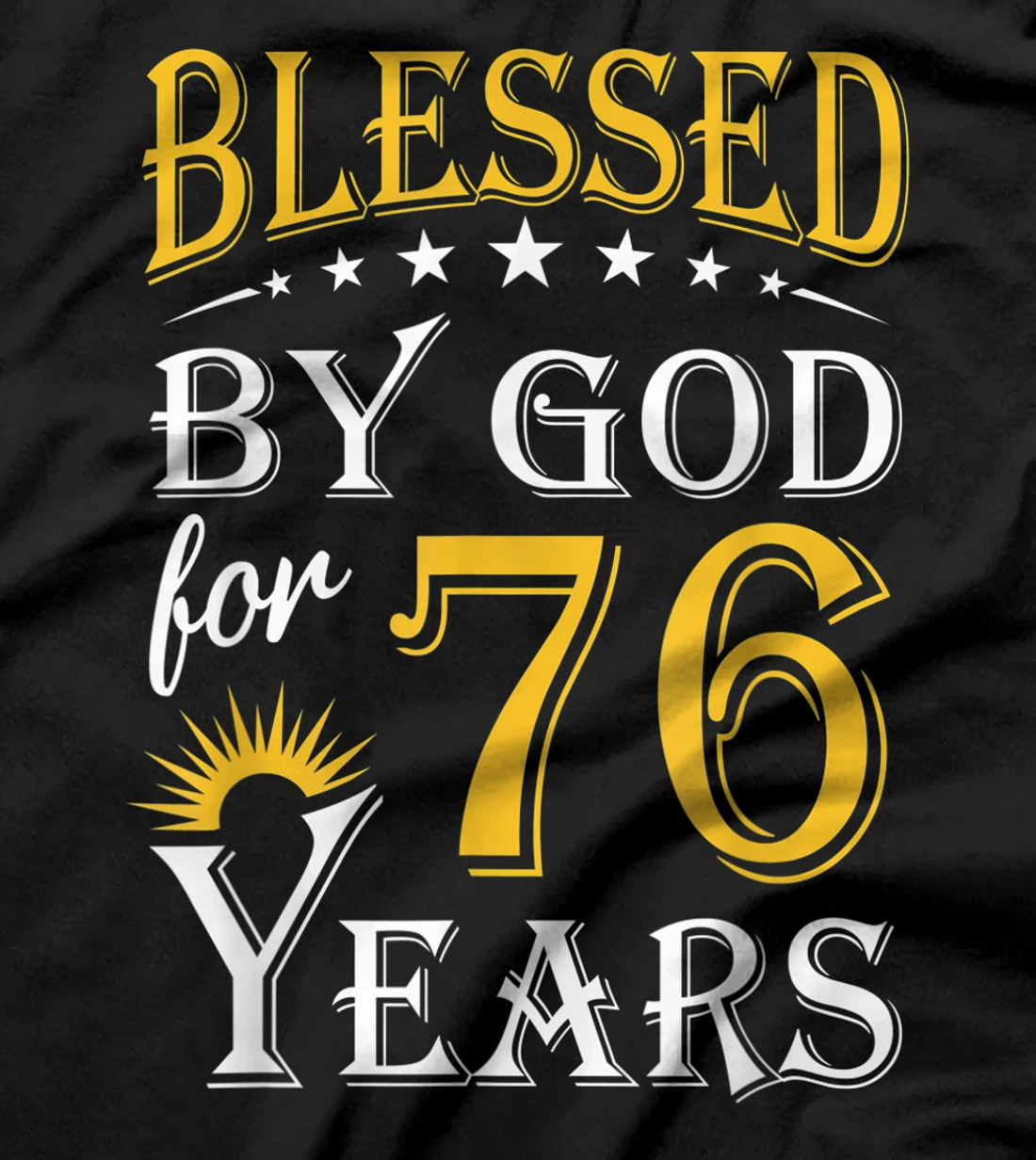 Vintage Blessed by God for 76 years Happy 76th Birthday T-Shirt