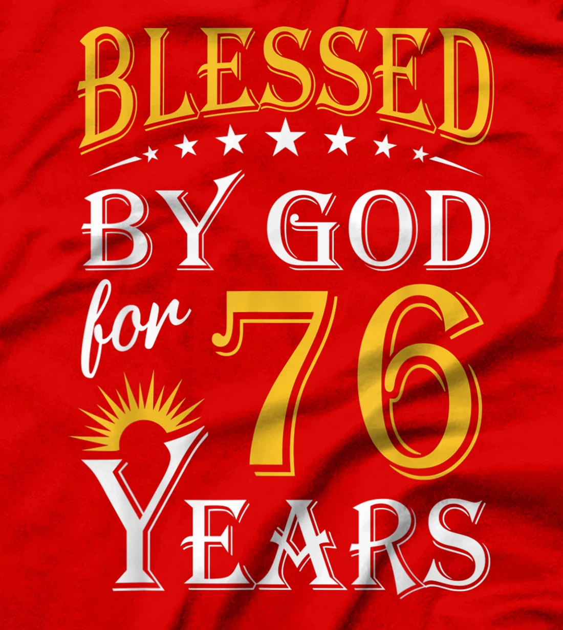 Vintage Blessed by God for 76 years Happy 76th Birthday T-Shirt