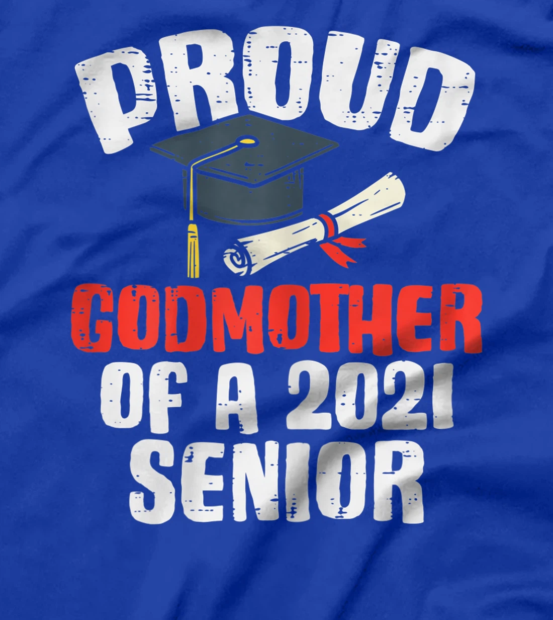 Womens Proud Godmother 2021 Senior Graduate Graduation Women T-Shirt