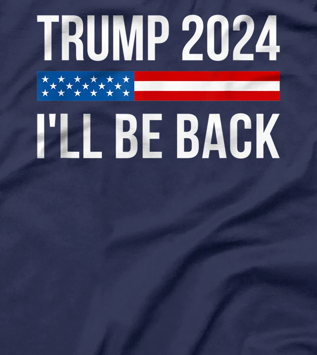 Trump 2024 - I'll Be Back - T-Shirt