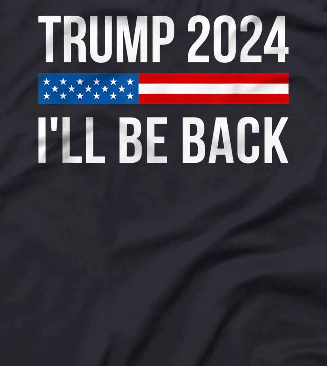 Trump 2024 - I'll Be Back - T-Shirt