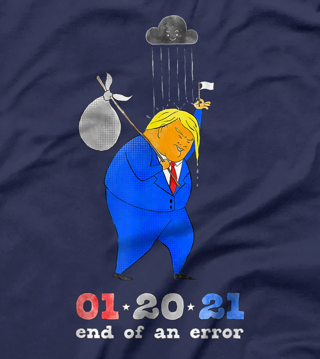 Inauguration Day Anti-Trump End of an Error January 20 2021 T-Shirt