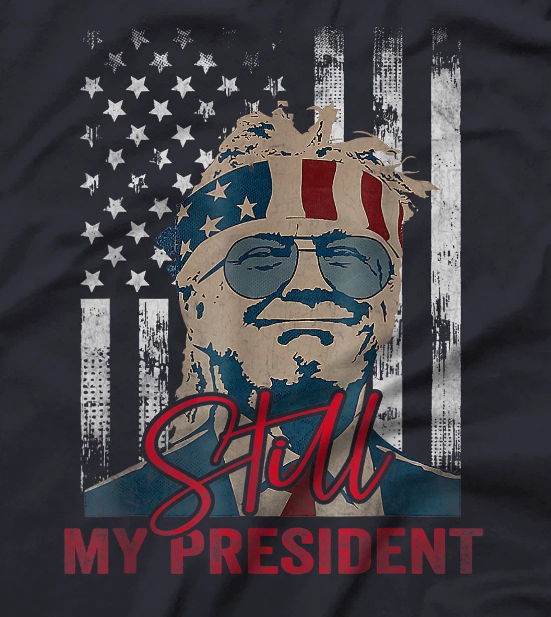 Funny Trump Is Still My President Vintage Gift Trump Lovers T-Shirt