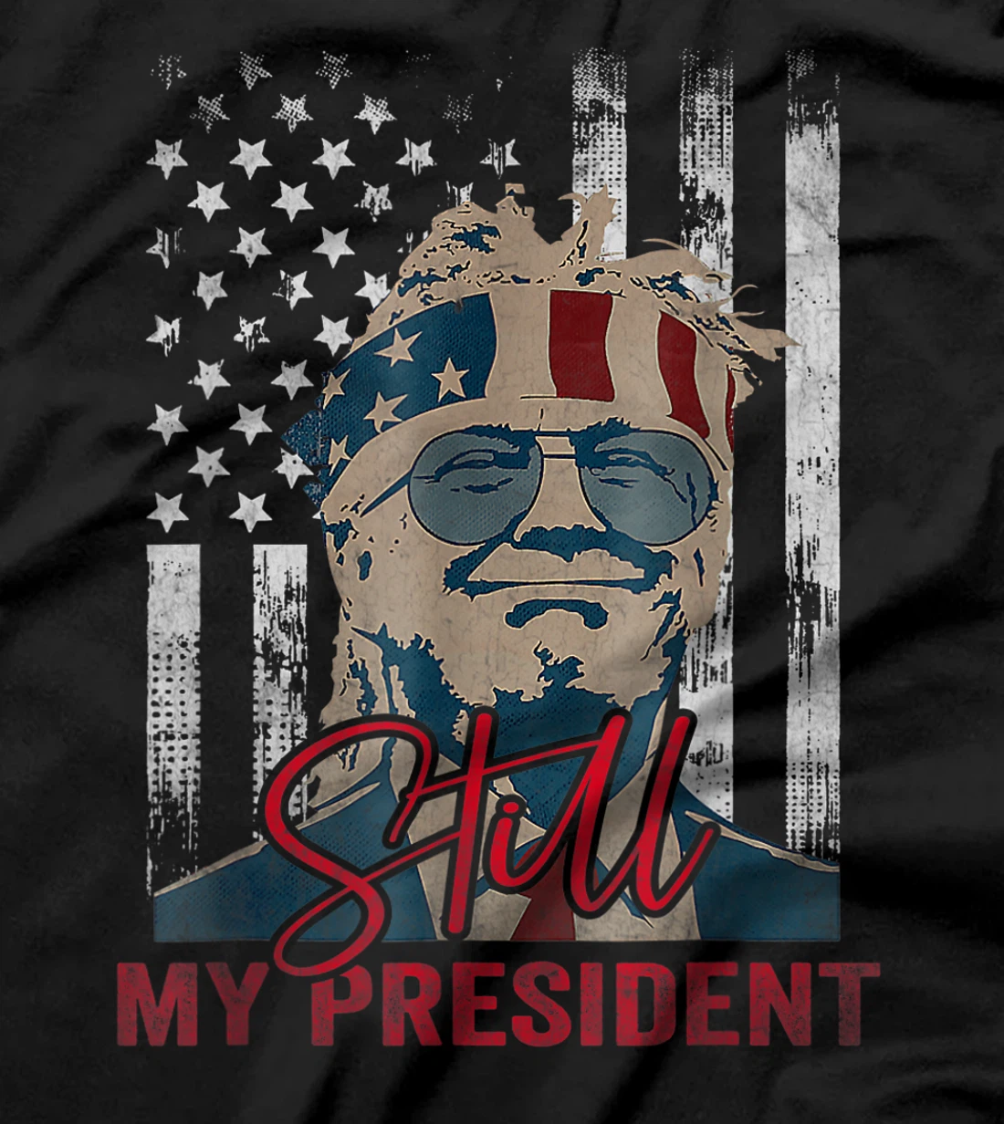 Funny Trump Is Still My President Vintage Gift Trump Lovers T-Shirt
