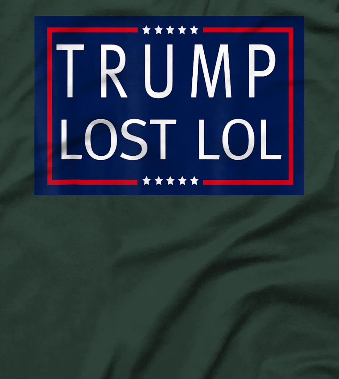 Trump Lost LOL T-Shirt