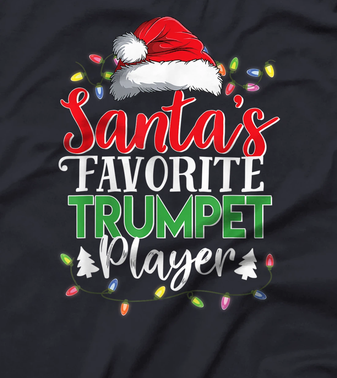 Santa's Favorite Trumpet Player Christmas Funny Gift T-Shirt
