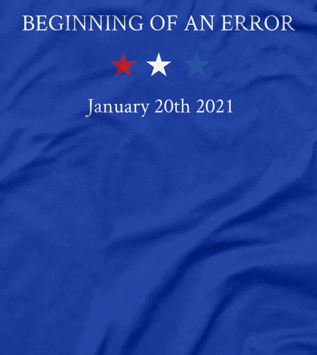 Pro-Trump Beginning of an Error Presidential Inauguration T-Shirt