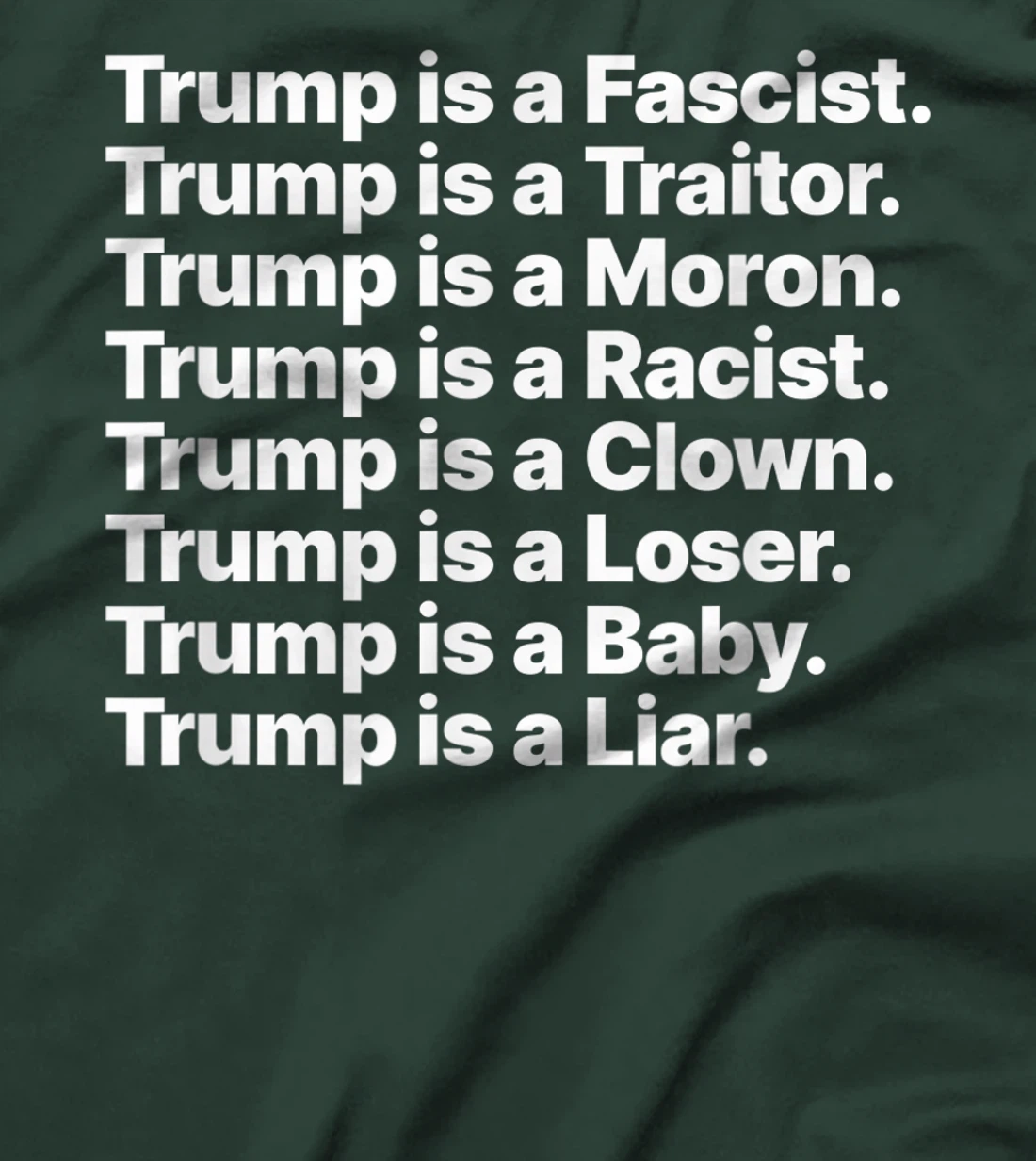 Trump is a Fascist Traitor Moron Racist Clown Loser Liar T-Shirt