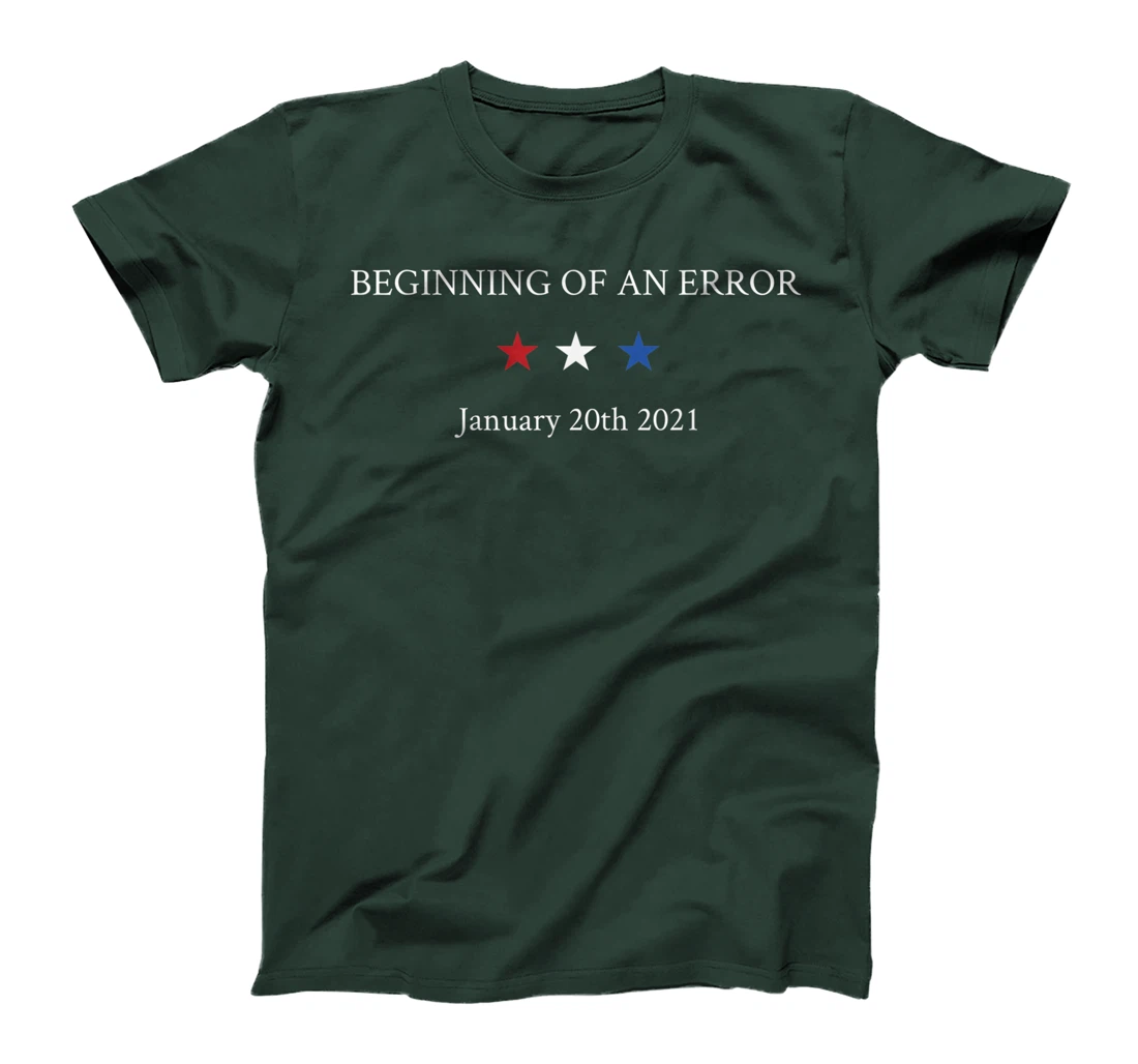 Pro-Trump Beginning of an Error Presidential Inauguration T-Shirt