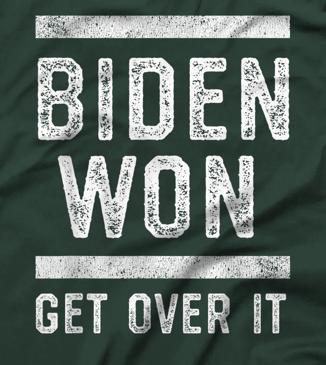 Biden Won Get Over It Funny Anti Trump Lost T-Shirt