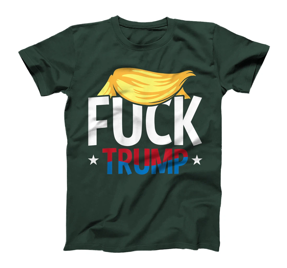 Anti Trump F Hair Fuck Impeach Humor Funny Democrat Gifts T-Shirt