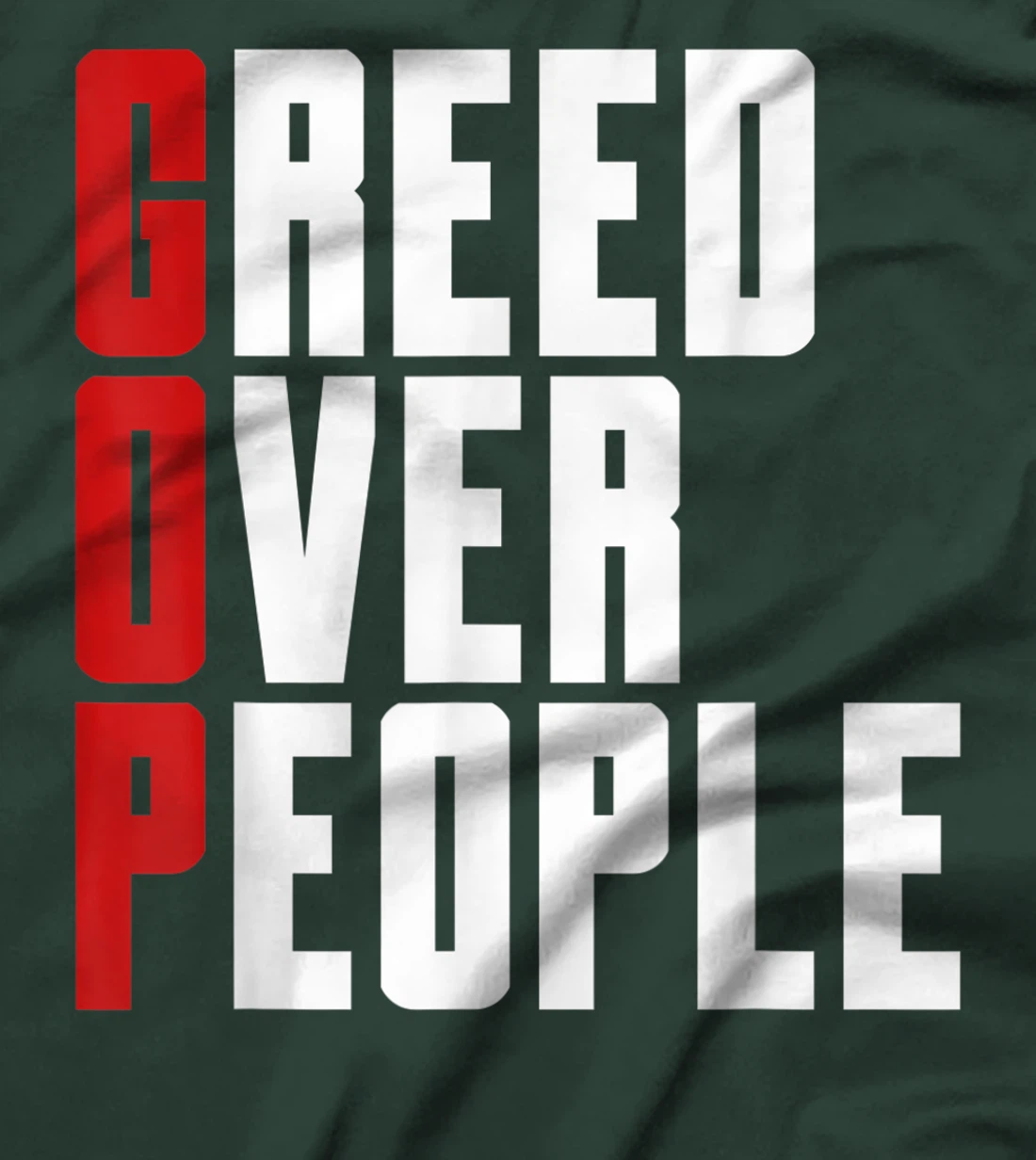 Greed Over People Anti GOP Anti Trump Protest T-Shirt