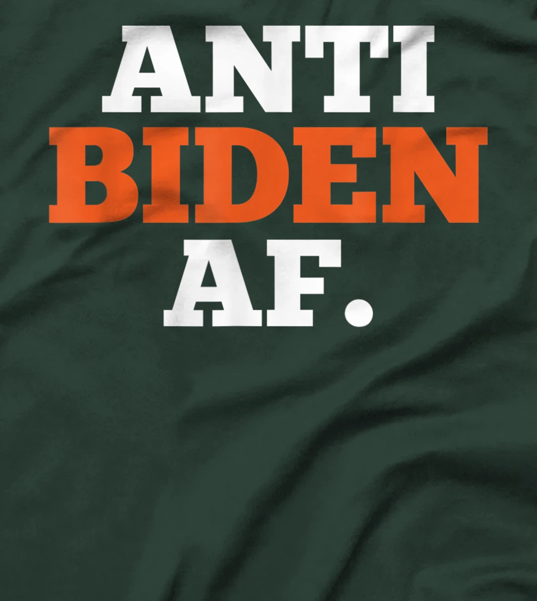 Anti Biden AF Political Humor Pro Trump Republican Gifts T-Shirt