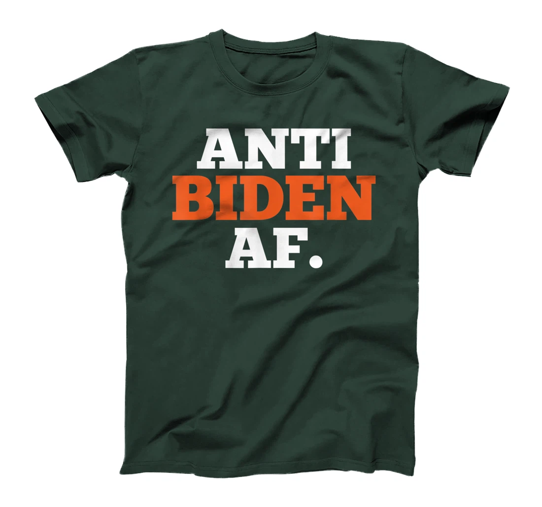 Anti Biden AF Political Humor Pro Trump Republican Gifts T-Shirt