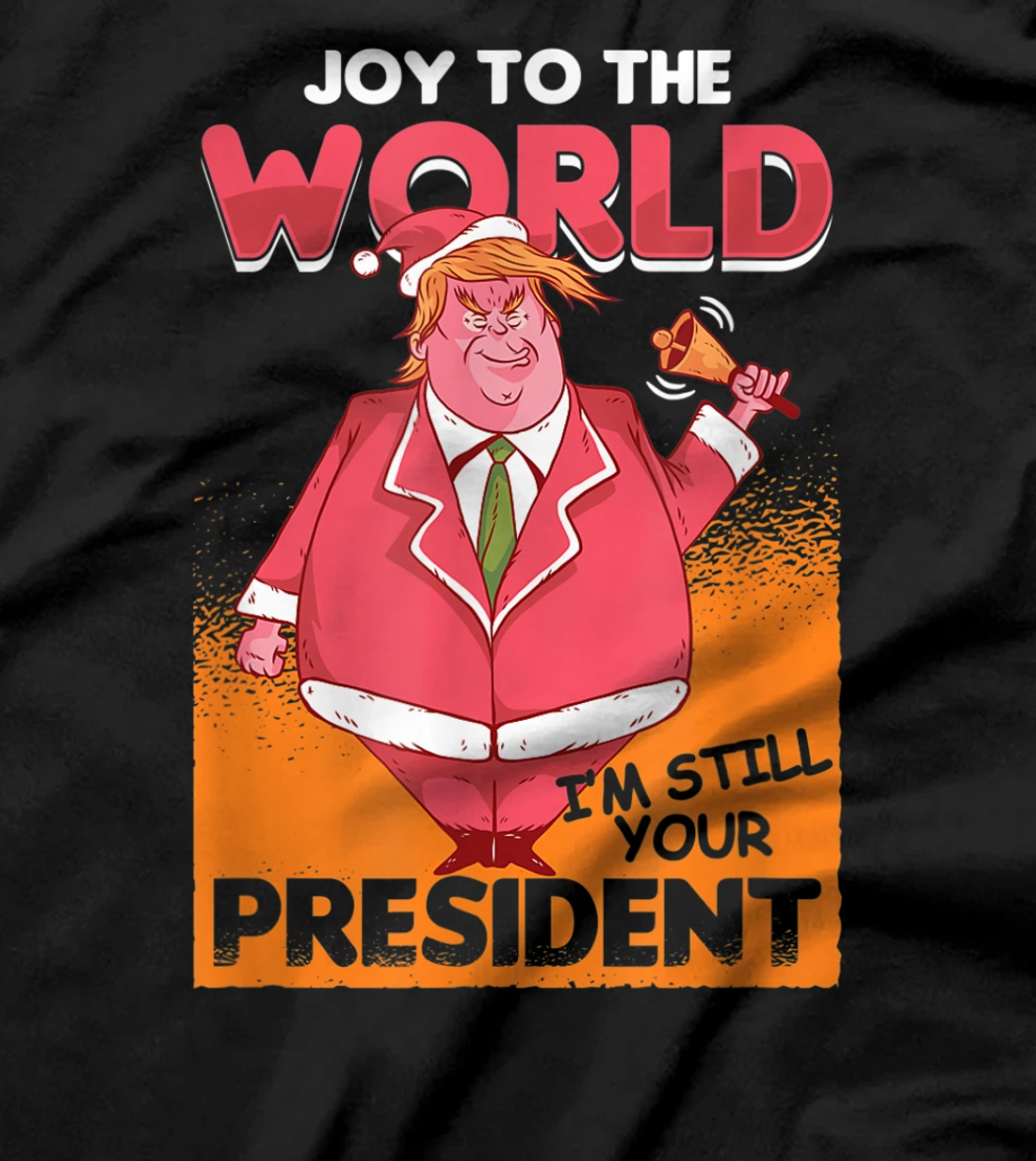 Joy To The World Trump President Santa Claus US Xmas Gift T-Shirt