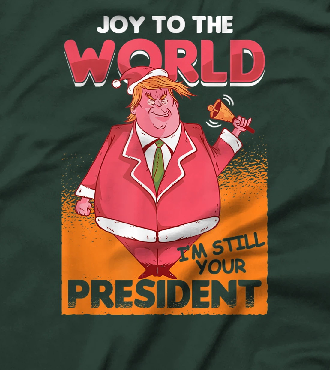 Joy To The World Trump President Santa Claus US Xmas Gift T-Shirt