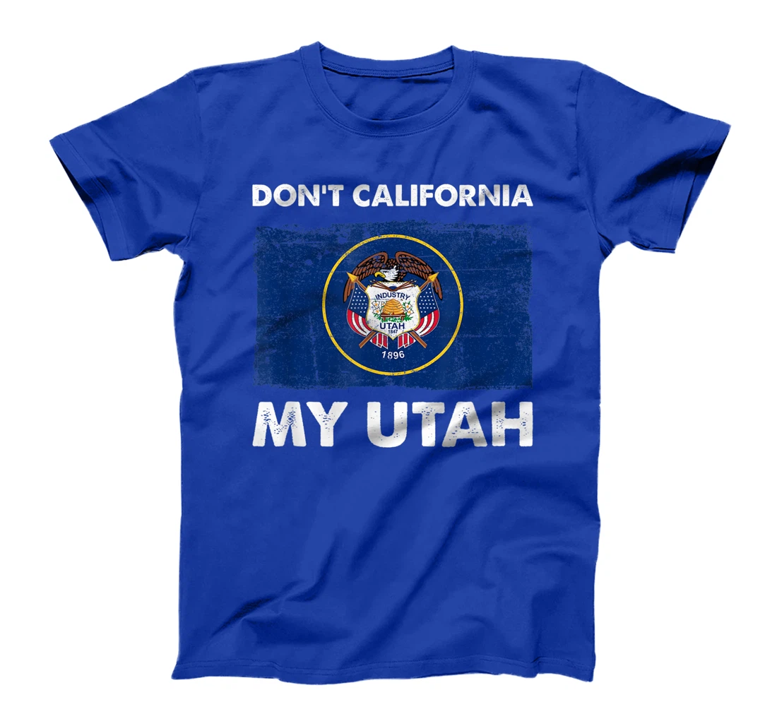 Vintage Don't California My Utah Flag Design Pro Trump T-Shirt