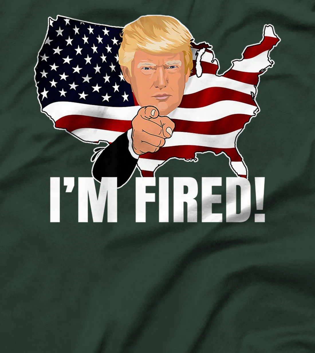 I'm Fired! Donald You're Fired! Fire Donald Trump Election Premium T-Shirt