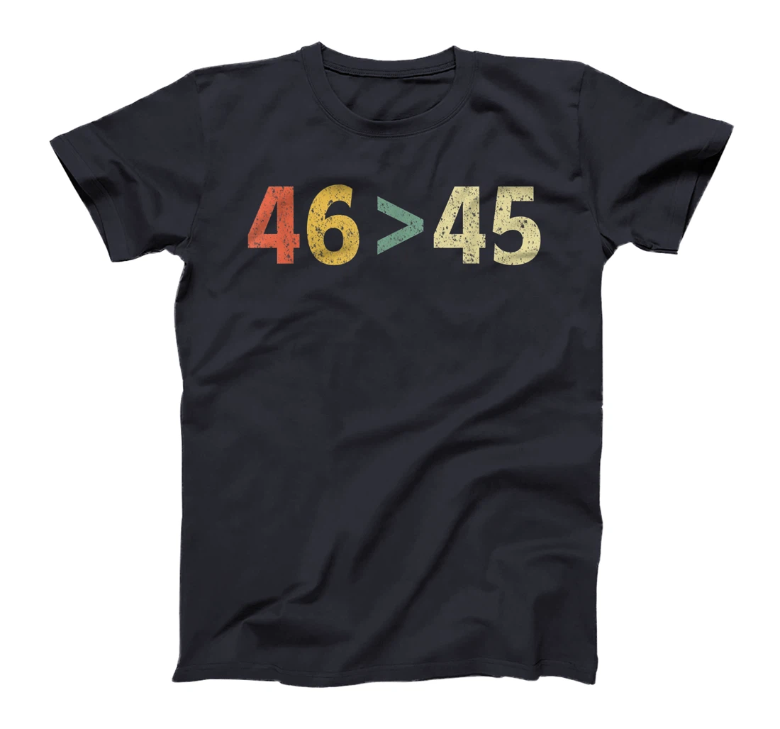 Trump Lost Shirt 46 > 45 Retro Biden Won T-Shirt
