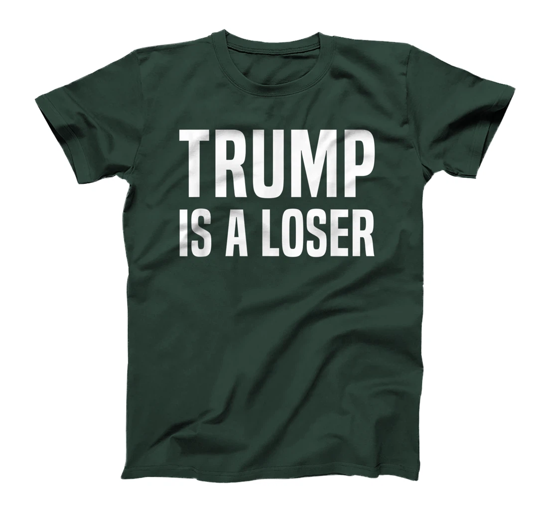 Trump Is A Loser T-Shirt