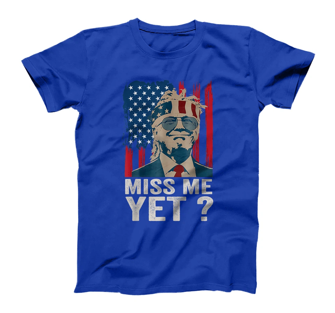 Vintage Miss Me Yet Funny Trump Is Still My President Gift T-Shirt