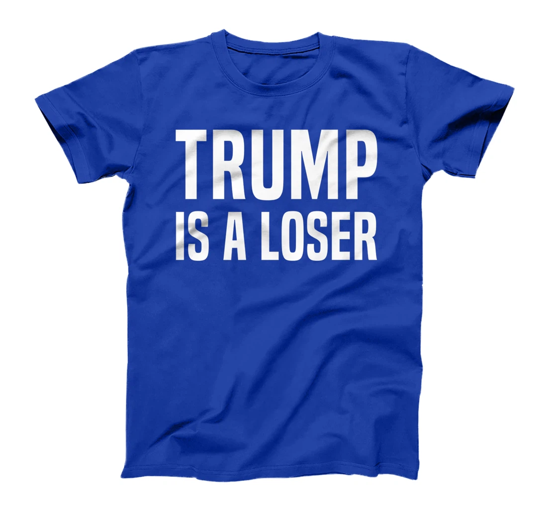 Trump Is A Loser Premium T-Shirt