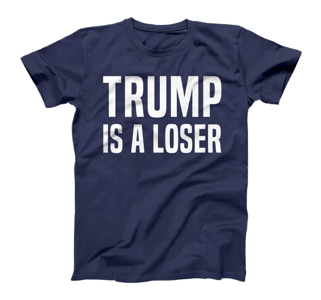 Trump Is A Loser Premium T-Shirt