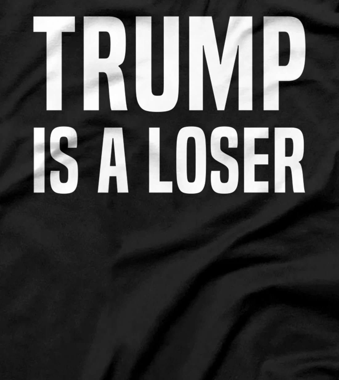 Trump Is A Loser Premium T-Shirt