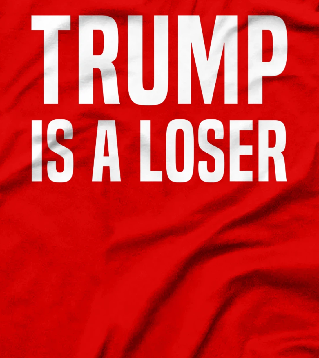 Trump Is A Loser Premium T-Shirt