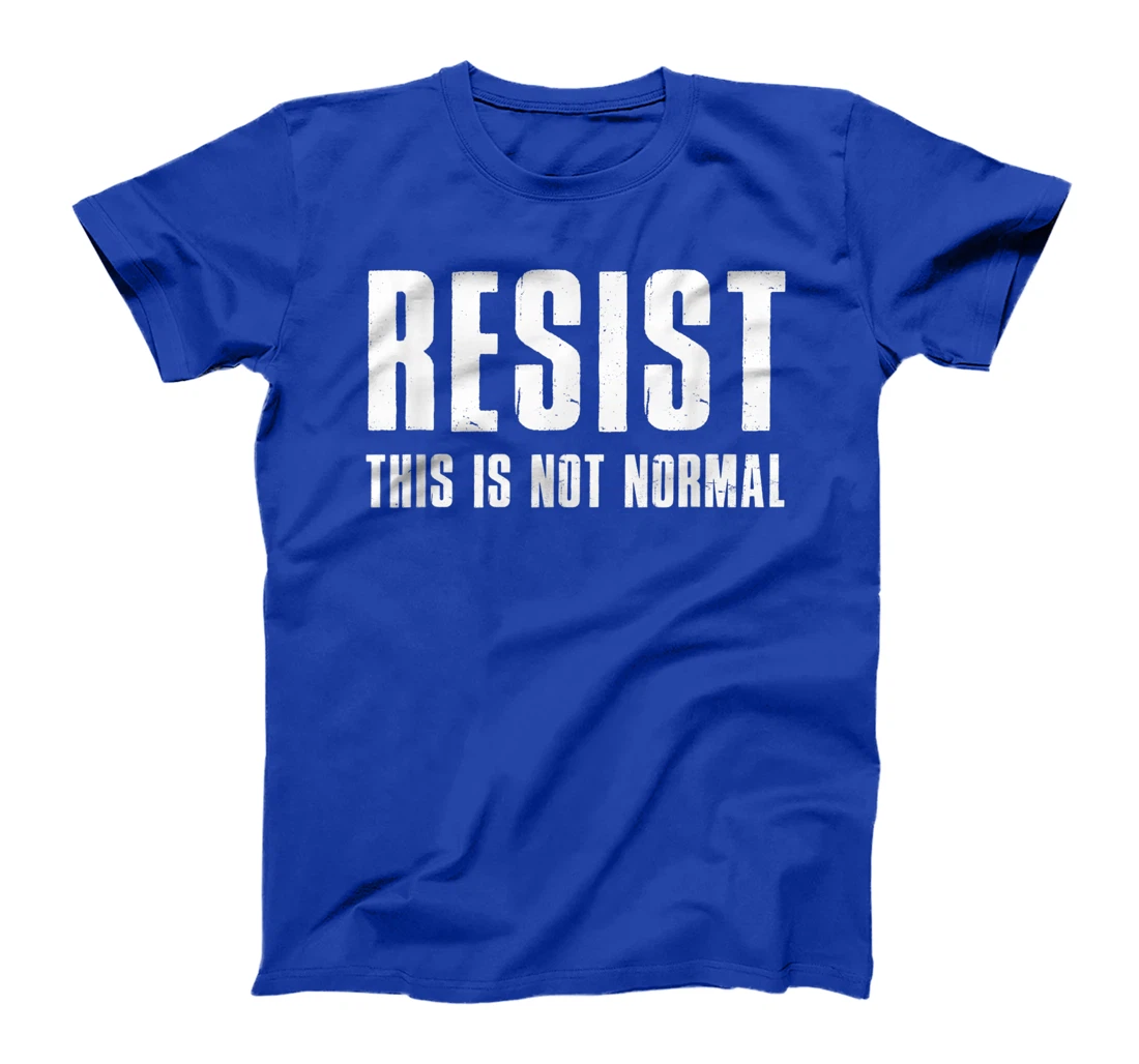 Resist This Is Not Normal Trump United States Democracy T-Shirt