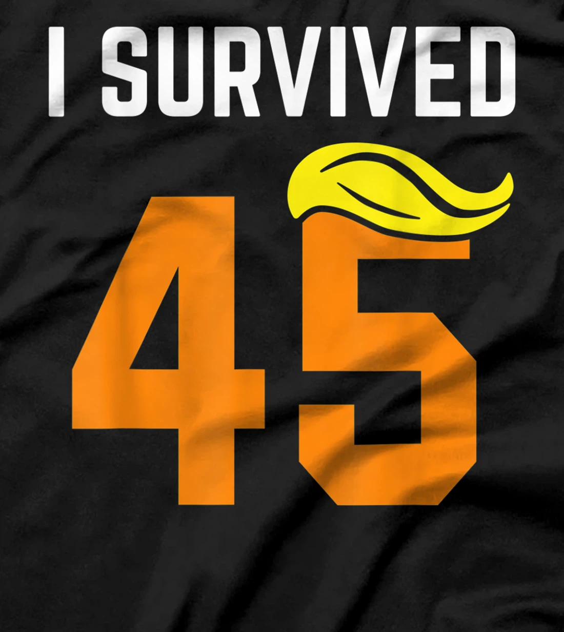 I Survived 45 Forty Five - Trump Lost T-Shirt