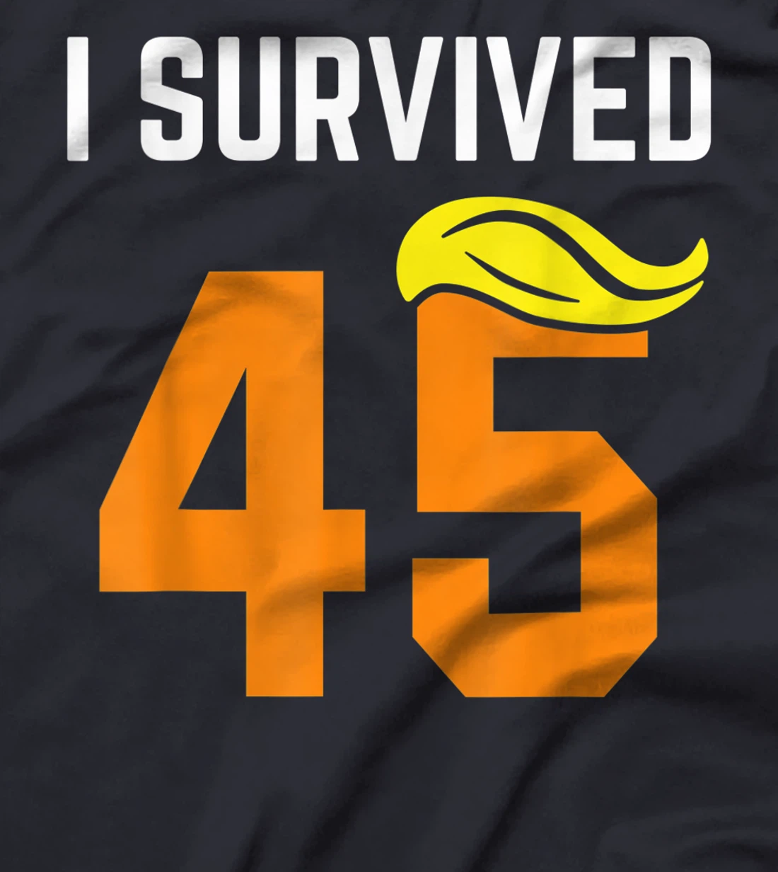 I Survived 45 Forty Five - Trump Lost T-Shirt