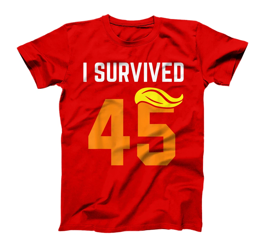 I Survived 45 Forty Five - Trump Lost T-Shirt