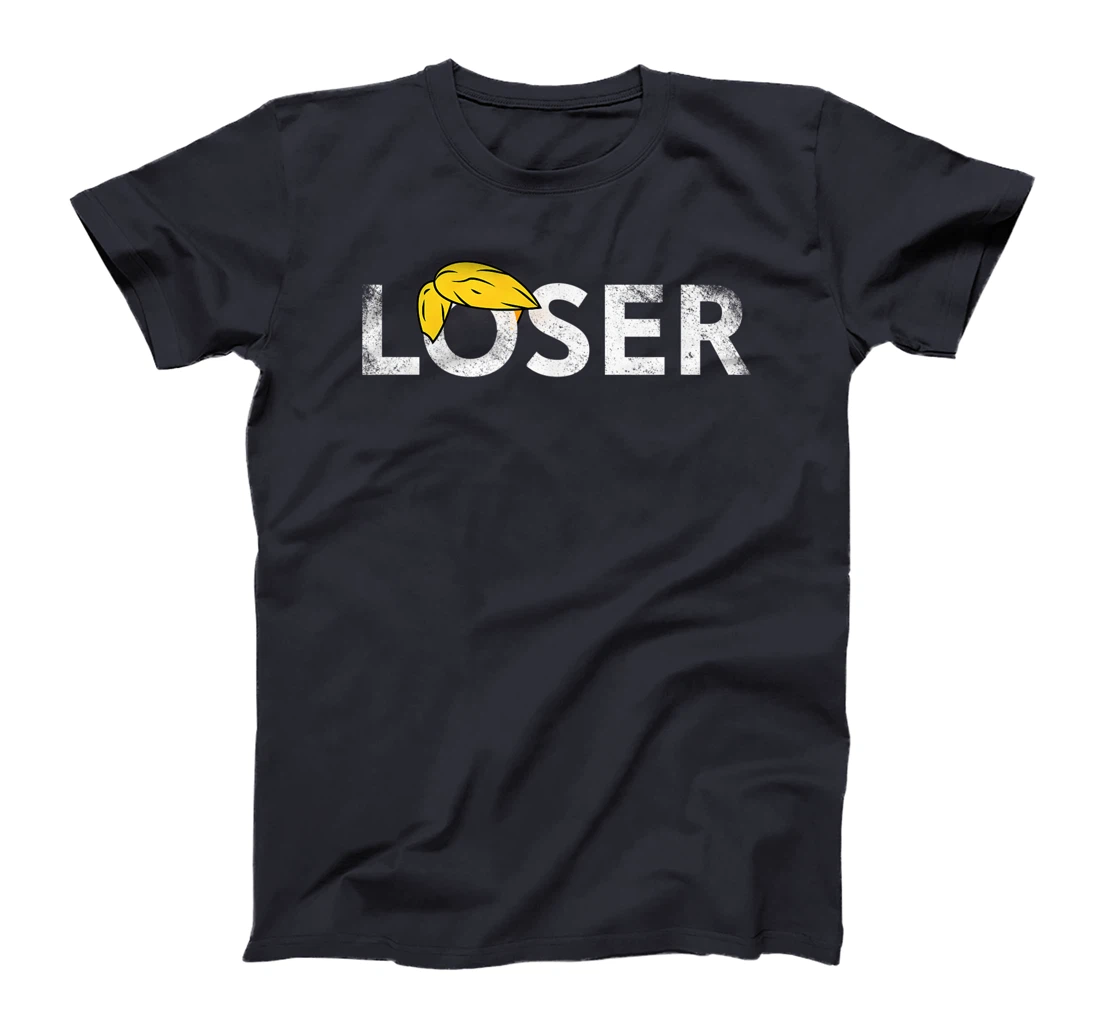 Trump Is A Loser Trump Lost Election Biden Is President T-Shirt