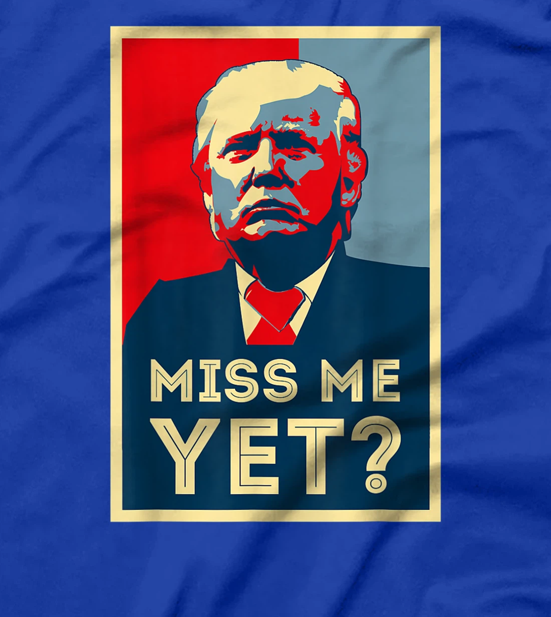 Vintage Miss Me Yet Trump Funny Political 45 President T-Shirt