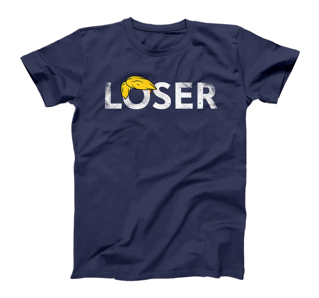 Trump Is A Loser Trump Lost Election Biden Is President T-Shirt