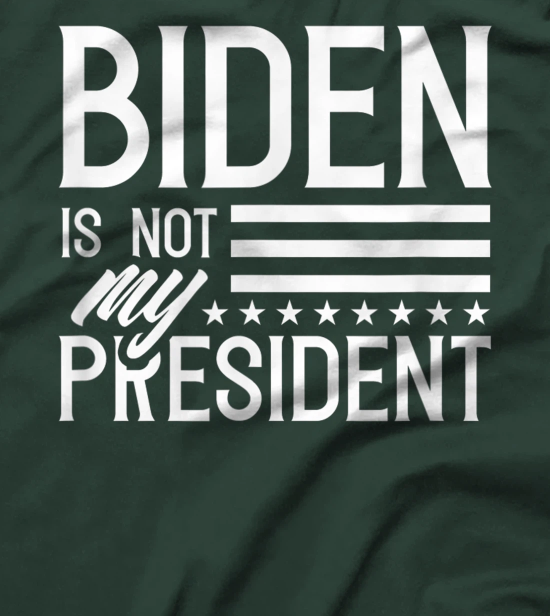 Biden is not my president POTUS Trump Election T-Shirt