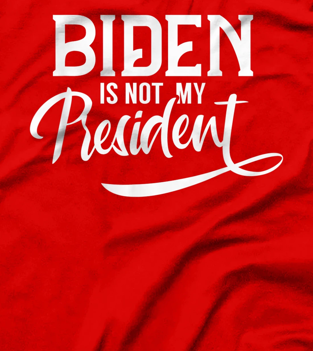 Biden Is Not My President Election Trump POTUS T-Shirt