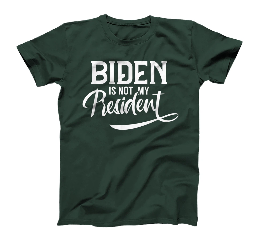 Biden Is Not My President Election Trump POTUS T-Shirt