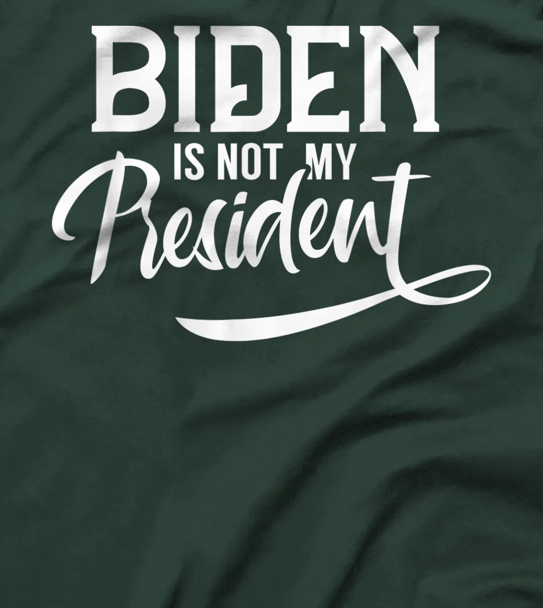 Biden Is Not My President Election Trump POTUS T-Shirt