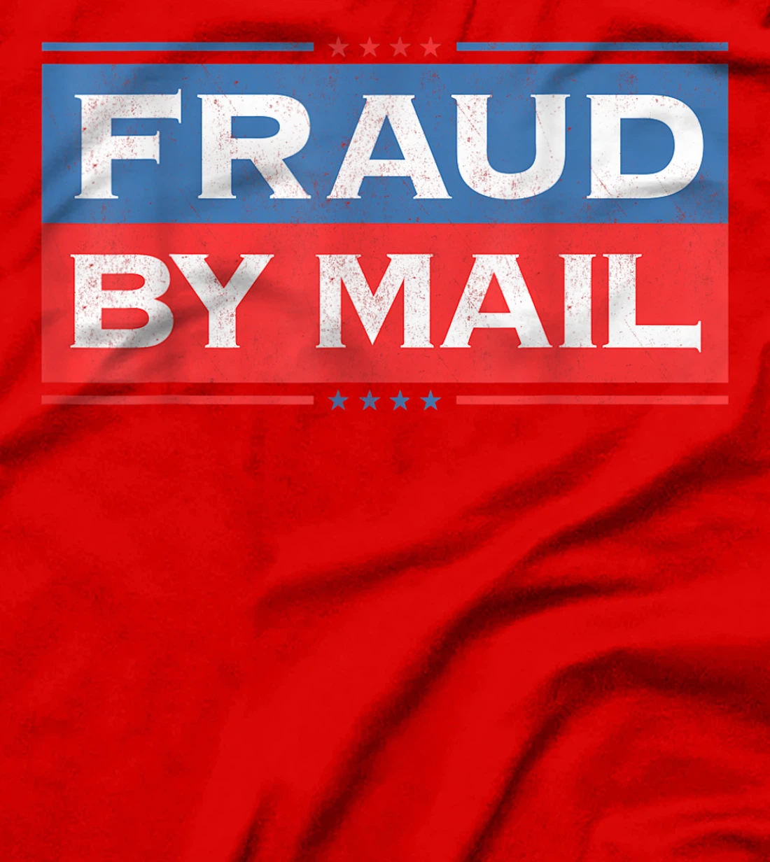 Fraud By Mail Stolen Election Trump Is Still My President T-Shirt