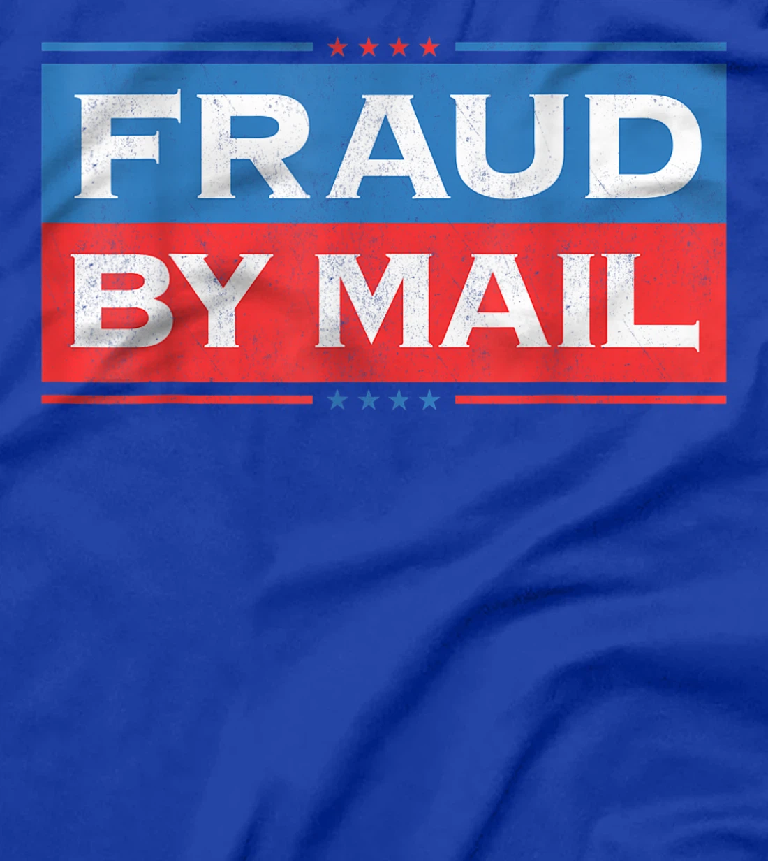 Fraud By Mail Stolen Election Trump Is Still My President T-Shirt