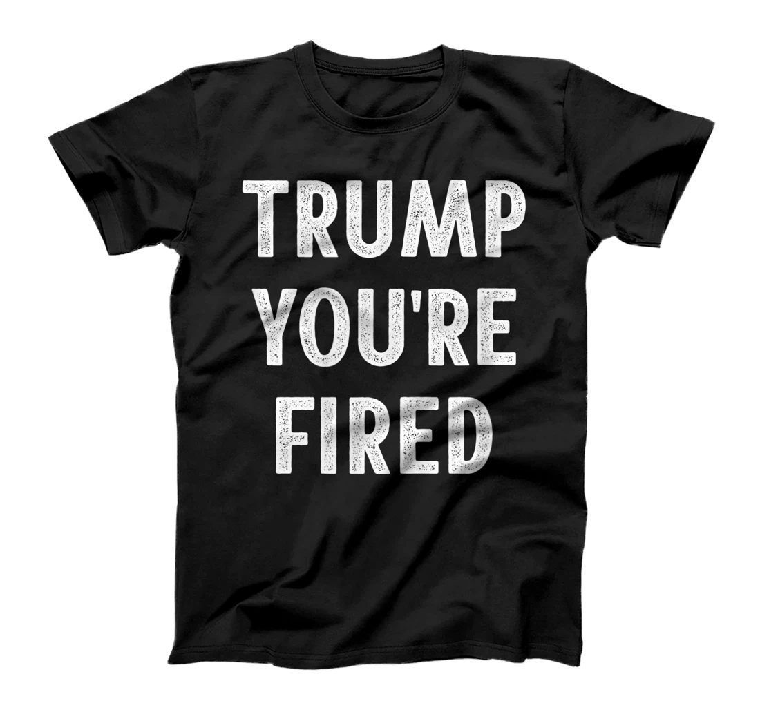 Trump - You're Fired - Vintage Style - T-Shirt