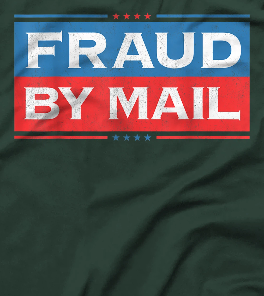 Fraud By Mail Stolen Election Trump Is Still My President T-Shirt