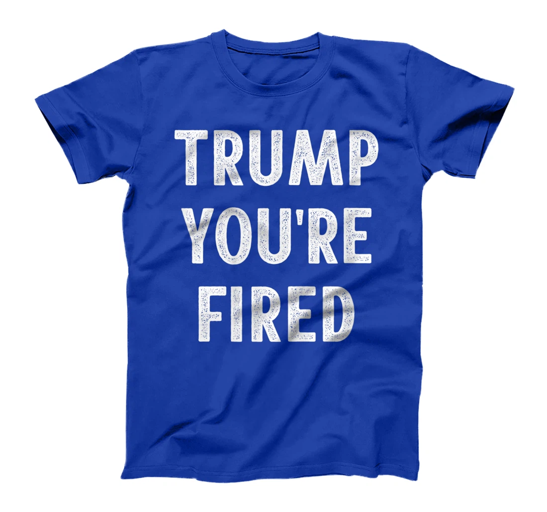 Trump - You're Fired - Vintage Style - T-Shirt