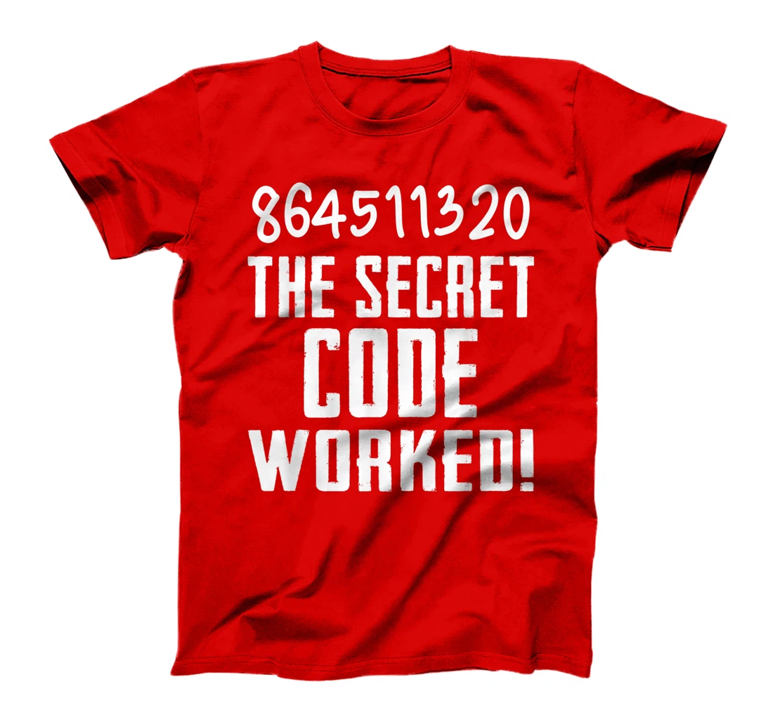864511320 The Secret Code Worked! Trump Lost Biden Won T-Shirt