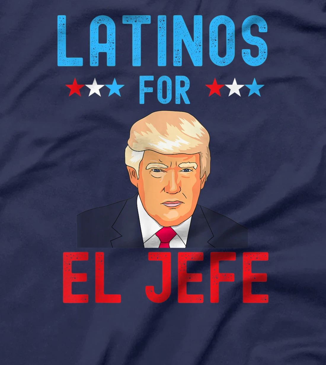 Latinos for El Jefe - Proud Trump Supporter Election Day T-Shirt