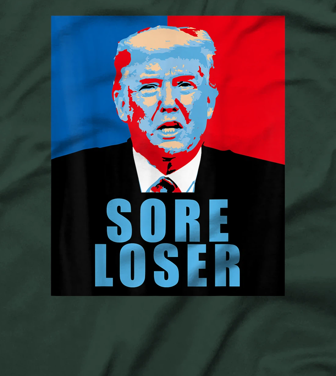 Trump is a Sore Loser T-Shirt